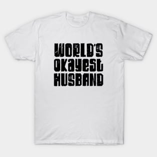 World's Okayest Husband T-Shirt